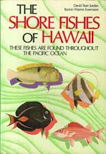 The Shore Fishes of Hawaii. These Fishes Are Around Throughout the Pacific Ocean