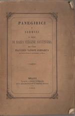 Sermoni e panegirici in onore di Maria Vergine Santissima ed orazioni panegiriche in onore di varii santi