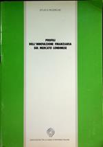 Profili dell’innovazione finanziaria sul mercato londinese. Studi e ricerche