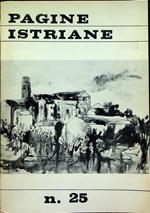 Pagine Istriane: A. XIX - Serie IV - N. 25 (settembre 1969). Organo dell’Associazione Istriana di studi e storia Patria