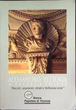 Alessandro Vittoria a Palazzo Thiene: stucchi, ornamenti, ritratti e bellissime teste. Catalogo della Mostra di Palazzo Thiene, Vicenza, 17 dicembre 1999 - 30 gennaio 2000. Testi di Manfred Leithe-Jasper, Chiara Rigoni