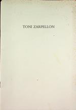 Toni Zarpellon. Mostra tenuta a Mestre-Venezia nel 1989