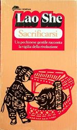 Sacrificarsi: [un pechinese gentile racconta la vigilia della rivoluzione]. Tascabili Bompiani 63