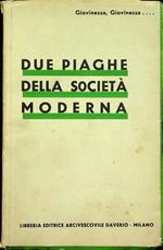 Due piaghe della società moderna