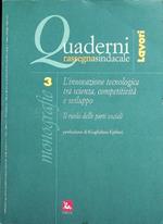 L’innovazione tecnologica tra scienza, competitività e sviluppo: il ruolo delle parti sociali: idee e proposte dal convegno Cgil del 17 marzo 2005. Suppl. a: Quaderni rassegna sindacale. Lavori, a. 6, n. 1 (gen./mar. 2005). Quaderni rassegna sindacal