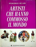 Artisti che hanno commosso il mondo. Trad. di Simona Corsellini