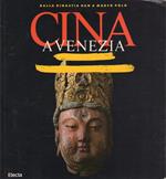 Cina a Venezia: dalla dinastia Han a Marco Polo. Catalogo della Mostra tenuta a Venezia nel 1986 catalogo a cura