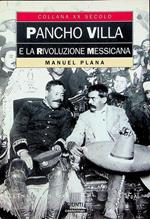 Pancho Villa e la rivoluzione messicana