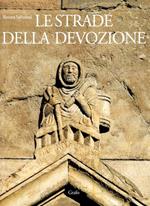 Le strade della devozione: mondo germanico e mondo latino sui percorsi dei pellegrini tra Alpi e Appennino dal Mille al Concilio di Trento