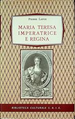 Maria Teresa imperatrice e regina, 1717-1780