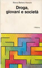 Droga, giovani e società: per un’analisi sociologica della tossicomania giovanile. Studi e ricerche 75