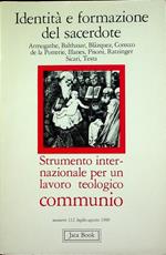 Identità e formazione del sacerdote. Communio: Numero 112, luglio-agosto 1990