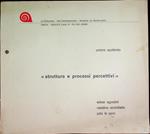 Struttura e processi percettivi: Edoer Agostini, Natalino Andolfatto, Julio Le Parc. Catalogo della mostra tenuta a Padova, presso La chiocciola, nel 1979