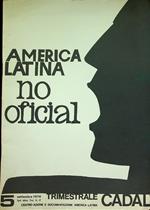 America Latina NO OFICIAL: rivista trimestrale: N. 5 (settembre 1974)