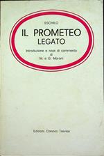 Il Prometeo legato. Introduzione e note di commento di M. e G. Morani
