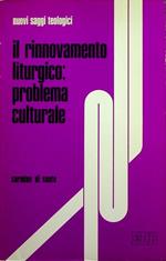 Il rinnovamento liturgico: problema culturale. Presentazione di Luigi Della Torre. Nuovi saggi teologici 16