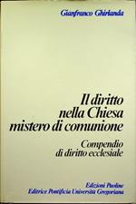 Il diritto nella Chiesa, mistero di comunione: compendio di diritto ecclesiale. Prefazione di Jean Beyer. L’abside. Associazione Amici di Padre Bernard 11