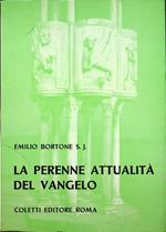 La perenne attualita del Vangelo: commento ai Vangeli festivi