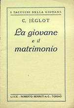 La giovane e il matrimonio. I taccuini della giovane