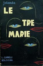 Le tre Marie: romanzo. 18. ed\r<br>