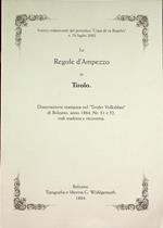 Le regole d’Ampezzo in Tirolo: disertazione stampata nel Tiroler Volksblatt di Bolzano, anno 1884, nr. 51 e 52, indi tradotta e ricorreta. Inserto di Ciasa de ra Regoles, N. 76 luglio 2002