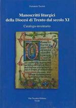 Manoscritti liturgici della Diocesi di Trento dal secolo XI: catalogo-inventario