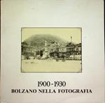 1900-1930: Bolzano nella fotografia