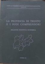 La provincia di Trento e i suoi comprensori: relazione statistico-economica