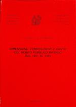 Dimensione, composizione e costo del debito pubblico interno dal 1861 al 1985