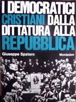 I democratici dalla dittatura alla Repubblica