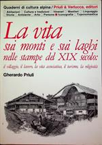 La vita sui monti e sui laghi nelle stampe del XIX secolo: il villaggio, il lavoro, la vita associata, il turismo, la religiosità