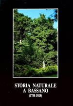 Storia naturale a Bassano, 1788-1988: una giornata di studi nel bicentenario della nascita di Alberto Parolini (1788-1867)