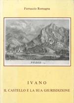 Ivano: il castello e la sua giurisdizione