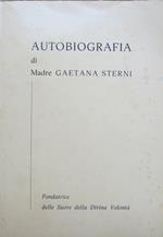 Autobiografia di madre Gaetana Sterni: fondatrice delle suore della Divina Volontà