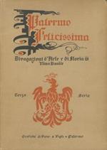 Palermo felicissima: divagazioni d’arte e di storia di N. B. Serie 3: Antiche strade e piazze di Palermo a cura di Salvatore Cardella