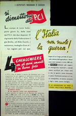 I deputati Magnani e Cucchi si dimettono dal PCI - L’Italia non vuole la guerra - 4 chiacchiere con gli operai comunisti in buona fede