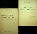 La civiltà greca, romana, medievale: antologia per il primo biennio degli istituti tecnici: 1. La civiltà greca e romana fino al principato di Augusto 2. Dal principato di Augusto all’epoca dei Comuni