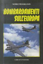 I bombardamenti sull’Europa