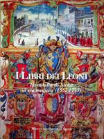 I libri dei leoni: la nobiltà di Siena in età medicea: 1557-1737