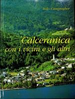 Calceranica con i vicini e gli altri: ricerche storico culturali dalla preistoria al 1915