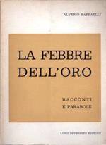 La febbre dell’oro: racconti e parabole