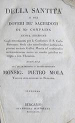 Della santità e dei sacerdoti. Nuova edizione cogli avvertimenti per li Confessori di S. Carlo Borromeo. ordo vitae sacerdotaliter instituendae piissimi auctoris gallici. Monita ad continendos ecclesiasticorum mores ex sanctis patribus excerpta a ven. Tho