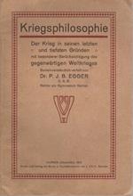 Kriegsphilosophie Der Krieg in seinen letzten u. tiefsten Gründen mit besonderer Berücksichtigung des gegenwärtigen Weltkrieges