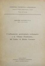 L' ordinamento penitenziario ecclesiastico e la Domus poenitentiae del codice di diritto canonico