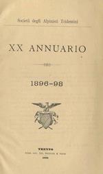 Società degli alpinisti tridentini: XX annuario: 1896-1898