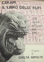 Il libro delle rupi: alla scoperta dell’impero degli Ittiti. Prefazione di Giovanni Pugliese Carratelli. Saggi 197