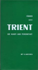 Fürher durch Trient: die Kunst und Ferienstadt. Originalzeichnungen von Roberto Baldessari