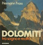 Dolomiti tra sogno e realtà