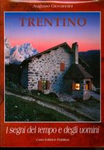 Trentino: i segni del tempo e degli uomini