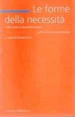 Le forme della necessità: valori civili e rappresentazione nella città contemporanea